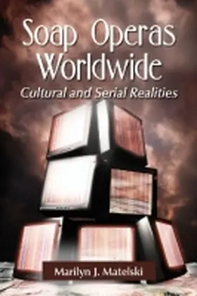 Matelski |  Soap Operas Worldwide | Buch |  Sack Fachmedien