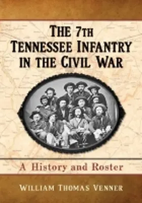 Venner |  The 7th Tennessee Infantry in the Civil War | Buch |  Sack Fachmedien