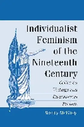 Mcelroy |  Individualist Feminism of the Nineteenth Century | Buch |  Sack Fachmedien