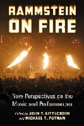 Littlejohn / Putnam |  Rammstein on Fire | Buch |  Sack Fachmedien