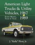 Flory |  American Light Trucks and Utility Vehicles, 1967-1989: Every Model, Year by Year | Buch |  Sack Fachmedien