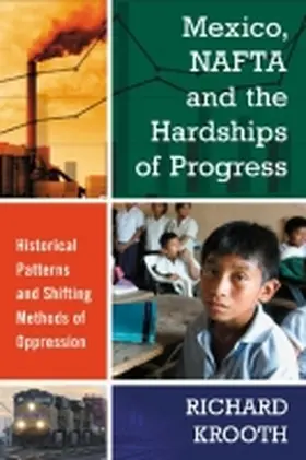 Krooth |  Mexico, NAFTA and the Hardships of Progress | Buch |  Sack Fachmedien