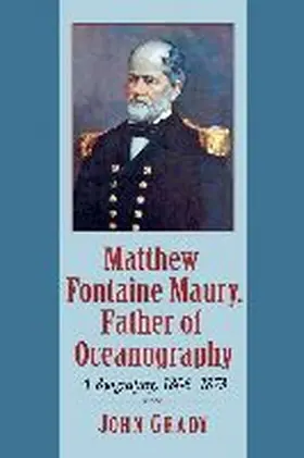 Grady |  Matthew Fontaine Maury, Father of Oceanography | Buch |  Sack Fachmedien
