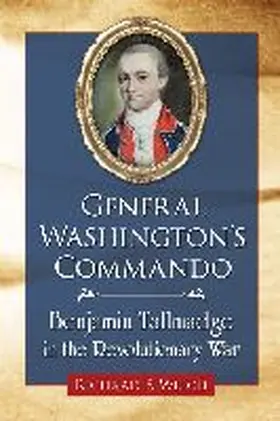 Welch |  General Washington's Commando | Buch |  Sack Fachmedien