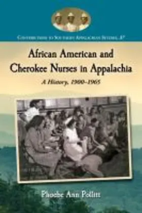 Pollitt |  African American and Cherokee Nurses in Appalachia | Buch |  Sack Fachmedien