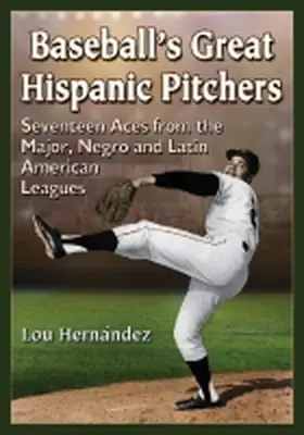 Hernández |  Baseball's Great Hispanic Pitchers | Buch |  Sack Fachmedien