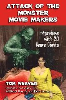 Weaver |  Attack of the Monster Movie Makers | Buch |  Sack Fachmedien
