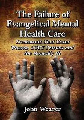 Weaver |  The Failure of Evangelical Mental Health Care | Buch |  Sack Fachmedien
