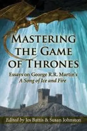 Battis / Johnston |  Mastering the Game of Thrones | Buch |  Sack Fachmedien
