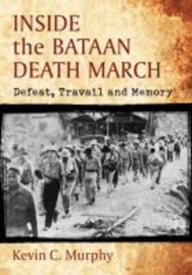 Murphy | Inside the Bataan Death March | Buch | 978-0-7864-9681-5 | sack.de
