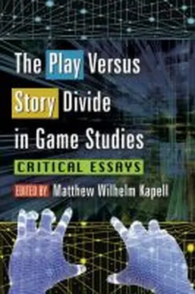  The Play Versus Story Divide in Game Studies | Buch |  Sack Fachmedien