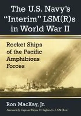 Mackay |  The U.S. Navy's "Interim" LSM(R)s in World War II | Buch |  Sack Fachmedien