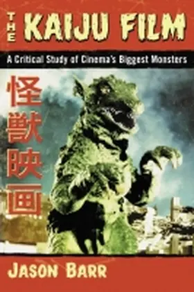 Barr |  The Kaiju Film | Buch |  Sack Fachmedien
