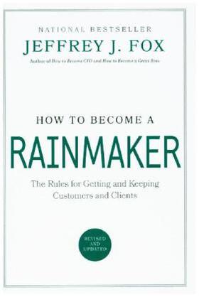 Fox | How to Become a Rainmaker | Buch | 978-0-7868-6595-6 | www.sack.de