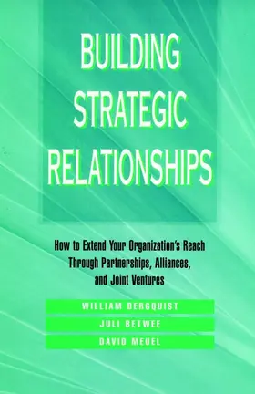 Bergquist / Betwee / Meuel |  Building Strategic Relationships | Buch |  Sack Fachmedien