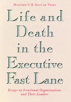 Kets de Vries |  Life and Death in the Executive Fast Lane | Buch |  Sack Fachmedien