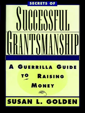 Golden |  Secrets of Successful Grantsmanship | Buch |  Sack Fachmedien