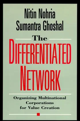 Nohria / Ghoshal |  The Differentiated Network | Buch |  Sack Fachmedien