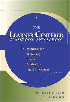 McCombs / Whisler |  The Learner-Centered Classroom and School | Buch |  Sack Fachmedien