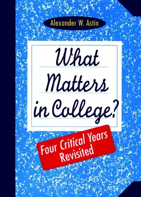 Astin |  What Matters in College? | Buch |  Sack Fachmedien