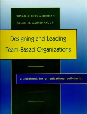 Mohrman |  Designing Leading Team Based Organ | Buch |  Sack Fachmedien
