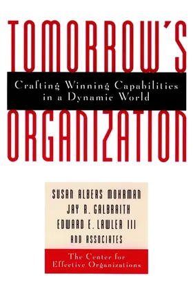 Mohrman / Galbraith / Lawler |  Tomorrow's Organization | Buch |  Sack Fachmedien