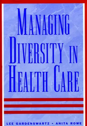 Gardenswartz / Rowe |  Managing Diversity in Health Care | Buch |  Sack Fachmedien