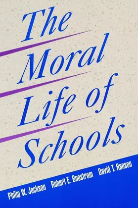 Jackson / Boostrom / Hansen |  The Moral Life of Schools | Buch |  Sack Fachmedien