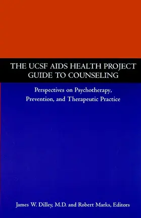 Dilley / Marks |  The Ucsf AIDS Health Project Guide to Counseling | Buch |  Sack Fachmedien