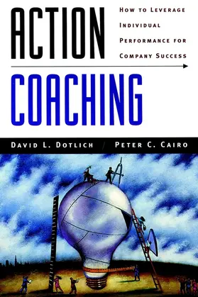 Dotlich / Cairo |  Action Coaching | Buch |  Sack Fachmedien
