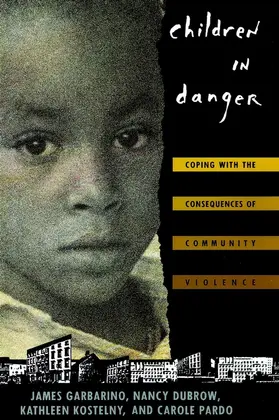 Garbarino / Dubrow / Kostelny |  Children in Danger | Buch |  Sack Fachmedien