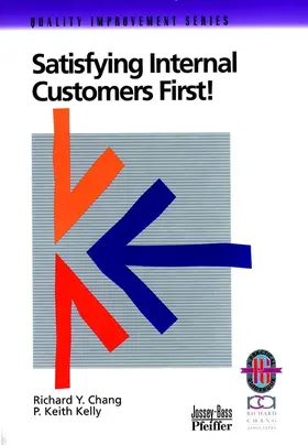 Chang / Kelly |  Satisfying Internal Customers First! | Buch |  Sack Fachmedien