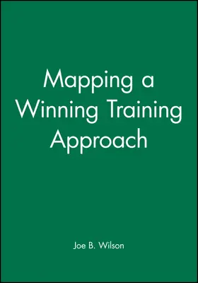 Wilson |  Mapping Winning Training Approach Guide | Buch |  Sack Fachmedien