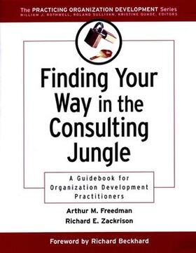 Freedman / Zackrison | Finding Your Way in the Consulting Jungle | Buch | 978-0-7879-5300-3 | sack.de