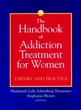 Straussner / Brown |  The Handbook of Addiction Treatment for Women | Buch |  Sack Fachmedien