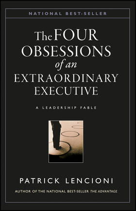 Lencioni |  The Four Obsessions of an Extraordinary Executive | Buch |  Sack Fachmedien