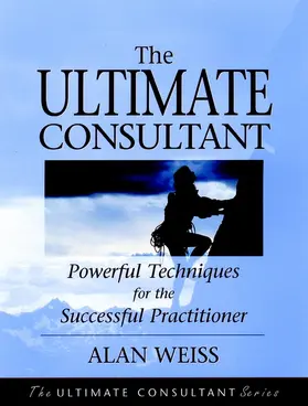 Weiss |  The Ultimate Consultant | Buch |  Sack Fachmedien