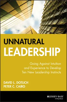 Dotlich / Cairo | Unnatural Leadership | Buch | 978-0-7879-5618-9 | www.sack.de