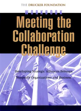 Drucker |  Meeting the Collaboration Challenge Workbook | Buch |  Sack Fachmedien