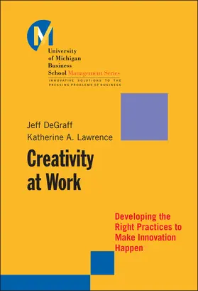 DeGraff / Lawrence |  Creativity at Work | Buch |  Sack Fachmedien