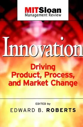 Roberts |  Innovation Driving Product, Process, and Market Change | Buch |  Sack Fachmedien