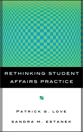 Love / Estanek |  Rethinking Student Affairs Practice | Buch |  Sack Fachmedien