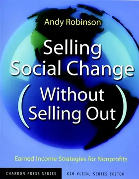 Robinson / Klein |  Selling Social Change Without Selling Out | Buch |  Sack Fachmedien