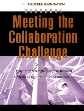 Drucker |  Meeting the Collaboration Challenge Workbook | Buch |  Sack Fachmedien