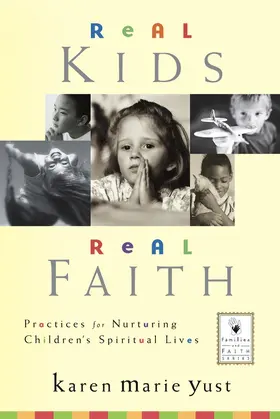 Yust |  Real Kids, Real Faith | Buch |  Sack Fachmedien