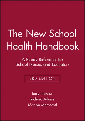 Newton / Adams / Marcontel |  The New School Health Handbook | Buch |  Sack Fachmedien