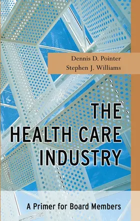 Pointer / Williams |  The Health Care Industry | Buch |  Sack Fachmedien