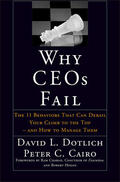 Dotlich / Cairo |  Why CEOs Fail | Buch |  Sack Fachmedien