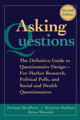 Bradburn / Sudman / Wansink | Asking Questions | Buch | 978-0-7879-7088-8 | sack.de