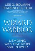Bolman / Deal |  The Wizard and the Warrior | Buch |  Sack Fachmedien